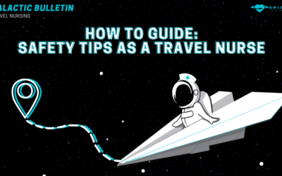 Safety Tips As A Travel Nurse
